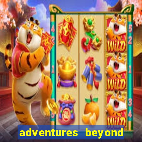 adventures beyond wonderland live betano